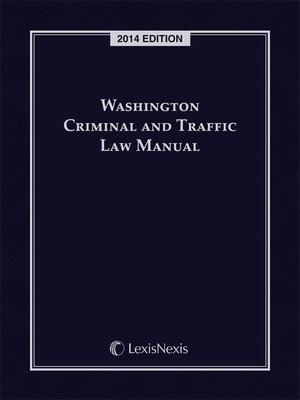 cover image of Washington Criminal and Traffic Law Manual